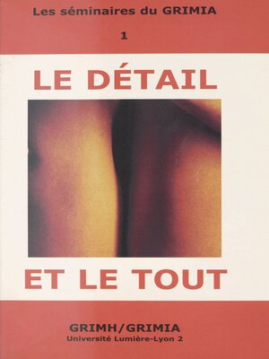 cover image of Le Détail et le Tout